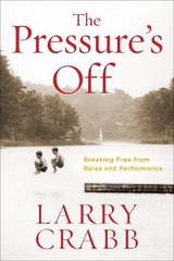 The Pressure's Off (Includes Workbook) - Crabb, Larry