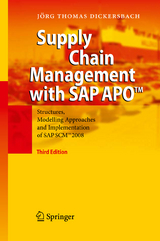 Supply Chain Management with SAP APO™ - Dickersbach, Jörg Thomas