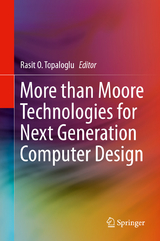 More than Moore Technologies for Next Generation Computer Design - 