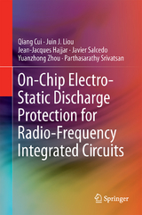 On-Chip Electro-Static Discharge (ESD) Protection for Radio-Frequency Integrated Circuits - Qiang Cui, Juin J. Liou, Jean-Jacques Hajjar, Javier Salcedo, Yuanzhong Zhou, Parthasarathy Srivatsan