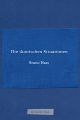 Die ikonischen Situationen - Bruno Haas