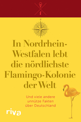 In Nordrhein-Westfalen lebt die nördlichste Flamingo-Kolonie der Welt -  riva Verlag