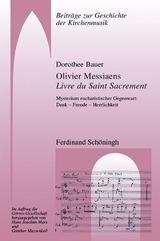 Olivier Messiaens Livre du Saint Sacrement - Dorothee Bauer