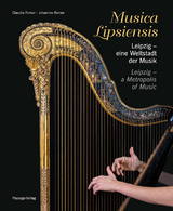 Musica Lipsiensis – Leipzig, eine Weltstadt der Musik - Claudia Forner, Johannes Forner