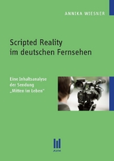 Scripted Reality im deutschen Fernsehen - Annika Wiesner