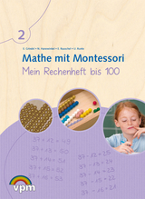 Mathe mit Montessori. Mein Rechenheft bis 100