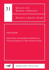 South African |Xam Bushmen Traditions and Their Relationships to Further Khoisan Folklore - Sigrid Schmidt