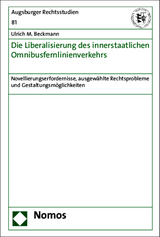 Die Liberalisierung des innerstaatlichen Omnibusfernlinienverkehrs - Ulrich M. Beckmann