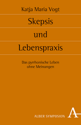 Skepsis und Lebenspraxis - Katja M. Vogt