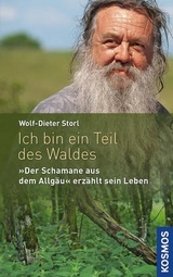 Ich bin ein Teil des Waldes - Storl, Wolf-Dieter