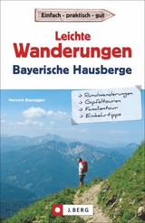 Leichte Wanderungen Bayerische Hausberge - Heinrich Bauregger