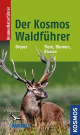 Der Kosmos-Waldführer - Dreyer, Wolfgang; Dreyer, Eva-Maria
