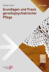 Grundlagen und Praxis gerontopsychiatrischer Pflege - Rüdiger Noelle