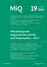 MIQ 19: Mikrobiologische Diagnostik der Arthritis und Osteomyelitis - Sören G. Gatermann, Lorenz Leitritz, Kurt G. Naber, Rainer Podschun, Heidrun Schmidt, Urban Sester, Eberhard Straube