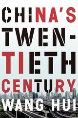 China's Twentieth Century - Hui, Wang