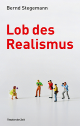 Lob des Realismus - Bernd Stegemann