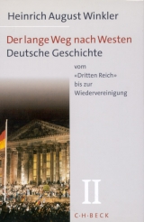 Der lange Weg nach Westen / Der lange Weg nach Westen Bd. 2: Deutsche Geschichte vom 'Dritten Reich' bis zur Wiedervereinigung - Heinrich August Winkler