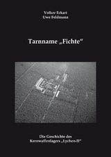 Tarnname "Fichte" - Volker Eckart, Uwe Feldmann