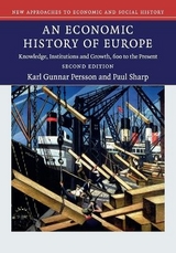 An Economic History of Europe - Persson, Karl Gunnar; Sharp, Paul