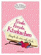 Friede, Freude, Käsekuchen