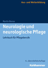 Neurologie und neurologische Pflege - Bonse, Martin