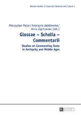 Glossae – Scholia – Commentarii - 