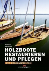Holzboote restaurieren und pflegen - Michael Oelkers