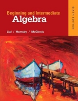 Beginning and Intermediate Algebra - Lial, Margaret; Hornsby, John; McGinnis, Terry