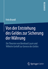 Von der Entstehung des Geldes zur Sicherung der Währung - Felix Brandl