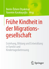Frühe Kindheit in der Migrationsgesellschaft - 