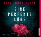 Eine perfekte Lüge - Lucie Whitehouse