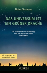 Das Universum ist ein grüner Drache - Brian Swimme