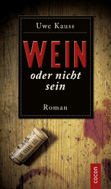 Wein oder nicht sein - Kauss, Uwe