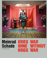 Meinrad Schade – Krieg ohne Krieg - 