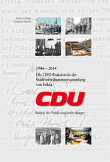 Die CDU-Fraktion in der Stadtverordnetenversammlung von Fulda 1946 - 2014 - Heinz Gellings, Reinhold Schäfer