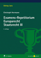Examens-Repetitorium Europarecht. Staatsrecht III - Herrmann, Christoph