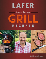 Lafer Meine besten Grillrezepte - Johann Lafer