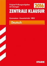 Zentrale Klausur Gymnasium NRW - Deutsch - Koch, Rainer; Schmidt, Guido; Rogge, Ina; Esser-Palm, Regina; Frigge, Reinhold; Frericks, Hanns; Horwitz, Angela; Adam, Lothar; Rüdiger, Miriam