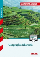 Abitur-Training Geographie Oberstufe + ActiveBook - Rainer Koch, Jürgen Neumann, Nina Erdmann, Ulrich Schweins, Josef Eßer, Elisabeth de Lange, Anke Philipp