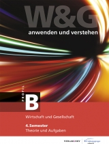 W&G - anwenden und verstehen / W&G - anwenden und verstehen, B-Profil, 4. Semester, Bundle ohne Lösungen - KV Bildungsgruppe Schweiz