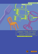 Arbeitsblätter Gastgewerbe Grundstufe Schülerausgabe - Bock-Nelle, Astrid; Bruse, Wolfgang; Heuermann, Gabriele