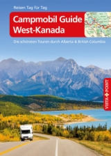 Campmobil Guide West-Kanada - VISTA POINT Reiseführer Reisen Tag für Tag - Mielke, Trudy; Wagner, Heike