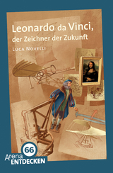 Leonardo da Vinci, der Zeichner der Zukunft - Novelli, Luca