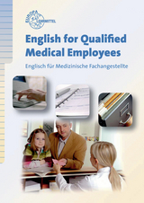 English for Qualified Medical Employees - Bendix, Heinz