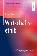 Wirtschaftsethik - Robert Holzmann