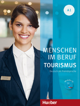 Menschen im Beruf - Tourismus A1 - Anja Schümann, Cordula Schurig, Frauke van der Werff, Brigitte Schaefer