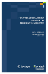 Der Weg zur Deutschen Akademie der Technikwissenschaften - Ruth Federspiel