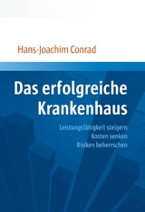 Das erfolgreiche Krankenhaus - Hans-Joachim Conrad