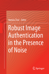 Robust Image Authentication in the Presence of Noise - 