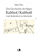 Zur Geschichte der Sippe Katlhof(f) vom Kaltenhof zu Silschede - Eike Pies